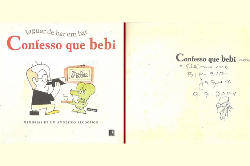 “CONFESSO QUE BEBI – JAGUAR DE BAR EM BAR” “CONFESSO QUE BEBI – JAGUAR DE BAR EM BAR”